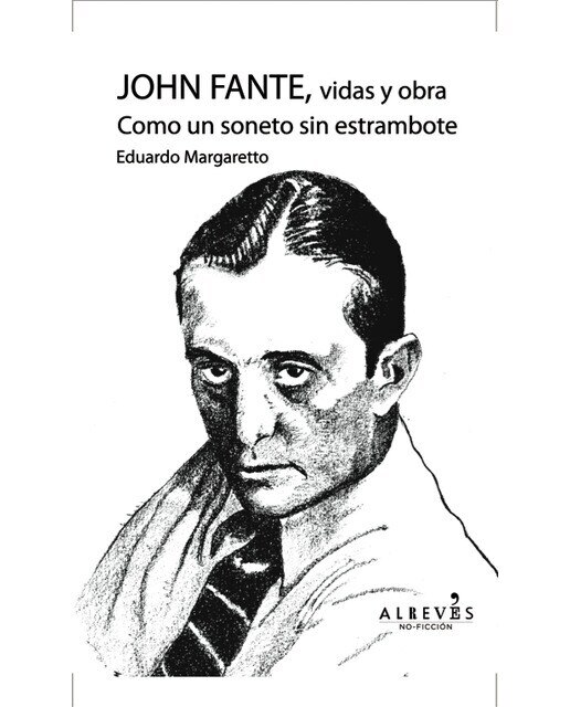 John Fante, vidas y obra. Como un soneto sin estrambote (Capa mole com abas) 1
