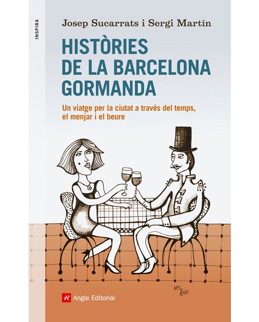 Històries de la barcelona gormanda: Un viatge per la ciutat a través del temps, el menjar i el beure(Tapa blanda) 1