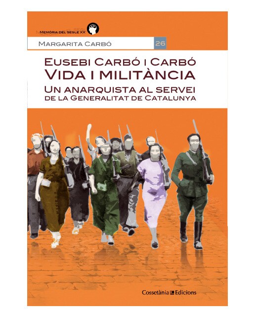 Eusebi Carbó I Carbó Vida I Militància 1
