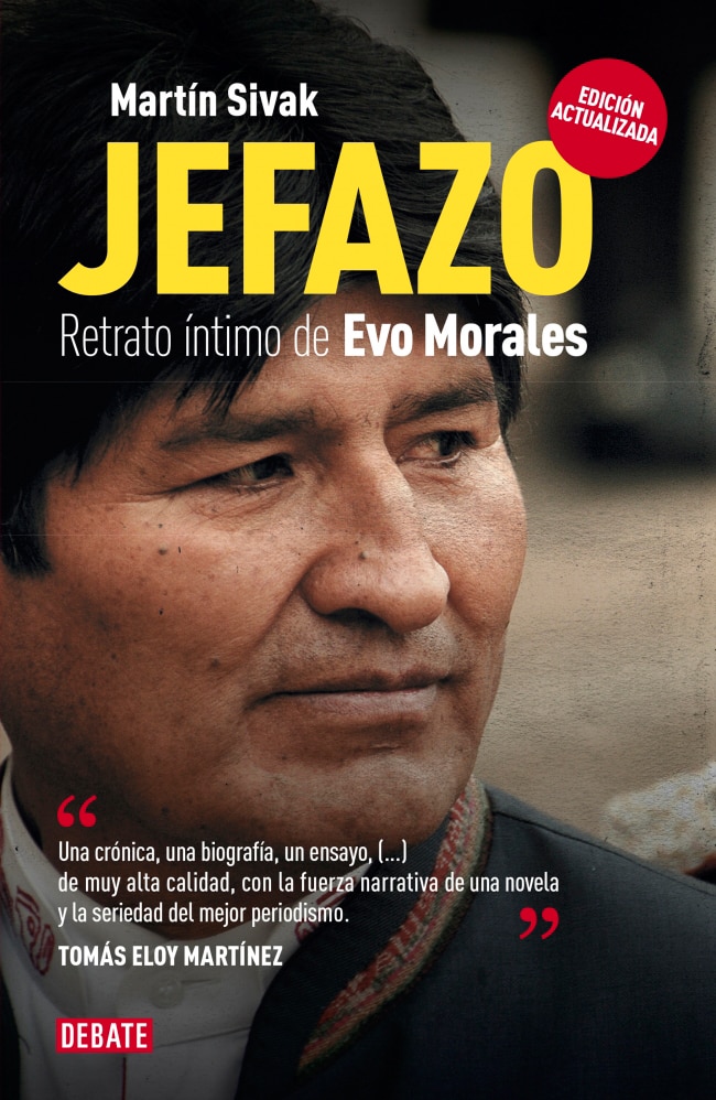 Jefazo: Retrato íntimo de Evo Morales (Capa mole) 1