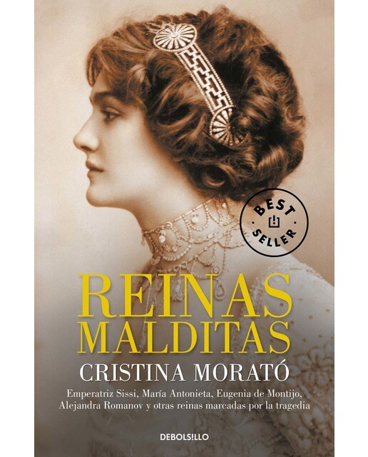 Reinas malditas: Emperatriz Sissi, María Antonieta, Eugenia de Montijo, Alejandra Romanov y otras reinas marcadas por la tra (Bolsillo) (Tapa blanda) 1