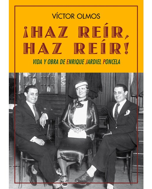 ¡Haz reír, haz reír!: Vida y obra de Enrique Jardiel Poncela (Capa mole com abas) 1