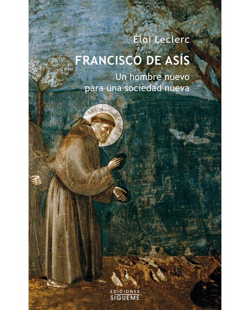 Francisco de asís: Un hombre nuevo para una sociedad nueva(Tapa blanda) 1