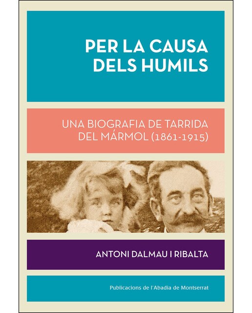 Per la causa dels humils: Una biografia de Tarrida del Marmol (1861-1915) (Capa mole com abas) 1