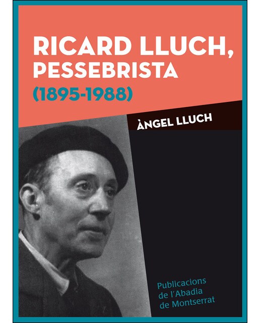 Ricard Lluch, pessebrista : Memòries de Ricard Lluch i Julià, mestre ebenista i pessebrista