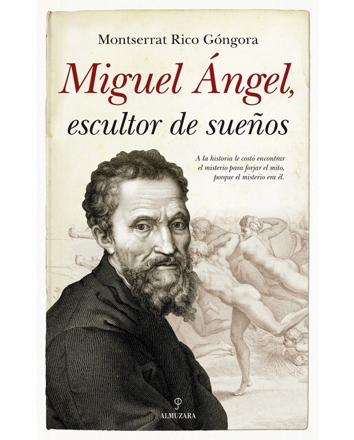 Miguel Ángel. Escultor De Sueños 1