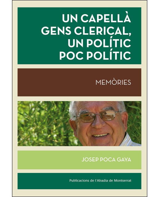 Un capellà gens clerical, un polític poc polític: Memòries (Capa mole com abas) 1