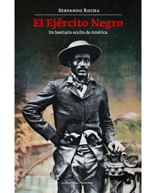 EL EJÉRCITO NEGRO: UN BESTIARIO OCULTO DE AMÉRICA (Capa mole) 1