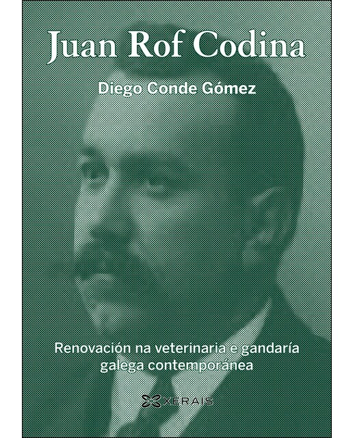 Juan Rof Codina: Renovación na veterinaria e gandaría galega contemporánea (Capa mole com abas) 1