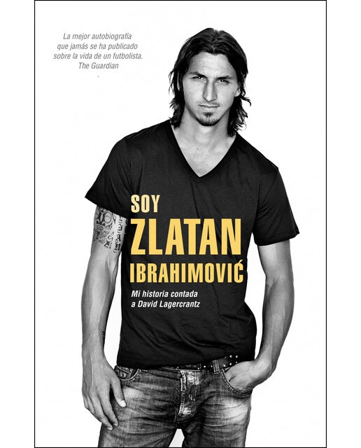 Imagem 0 de Soy Zlatan Ibrahimovic: Mi historia contada a David Lagercrantz (Capa mole com abas)