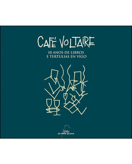 Cafe voltaire. 10 anos de libros e tertulias en vigo(Tapa blanda) 1