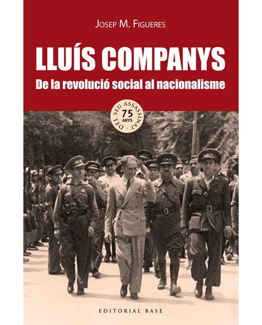 Imagem 0 de Lluís companys. De la revolució social al nacionalisme(Tapa blanda)