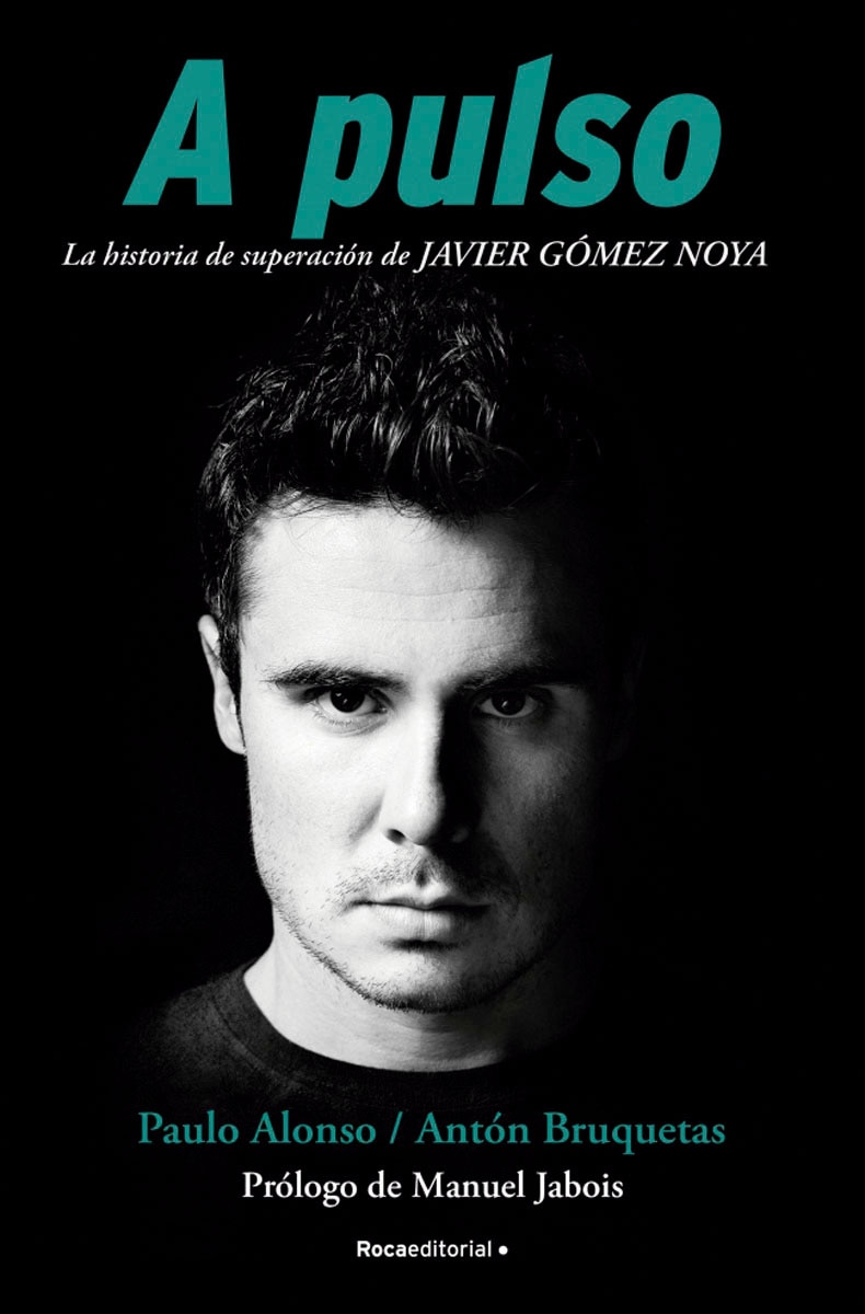 Imagem 0 de A pulso: La historia de superación de Javier Gómer Noya (Capa mole com abas)