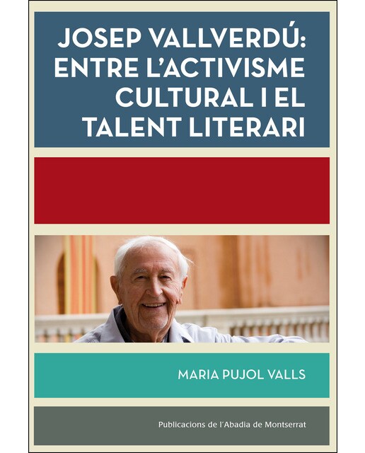 Josep Vallverdú: Entre l'activisme cultural i el talent literari (Capa mole com abas) 1