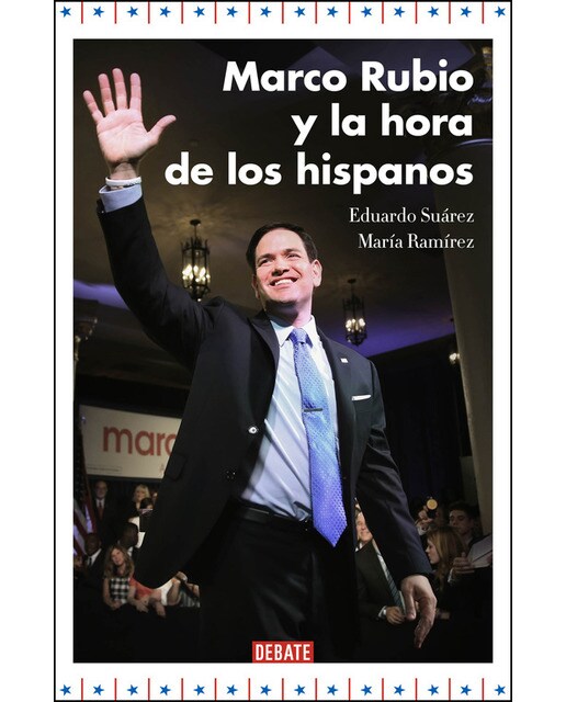 Marco Rubio y la hora de los hispanos (Capa mole) 1