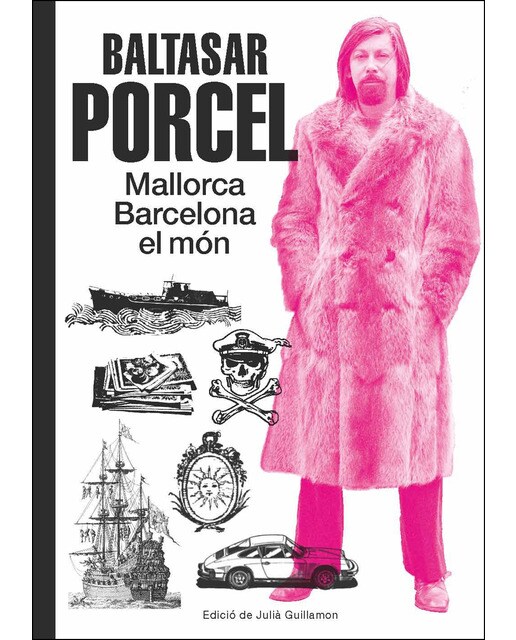 Baltasar porcel: Mallorca, barcelona, el món(Tapa dura) 1