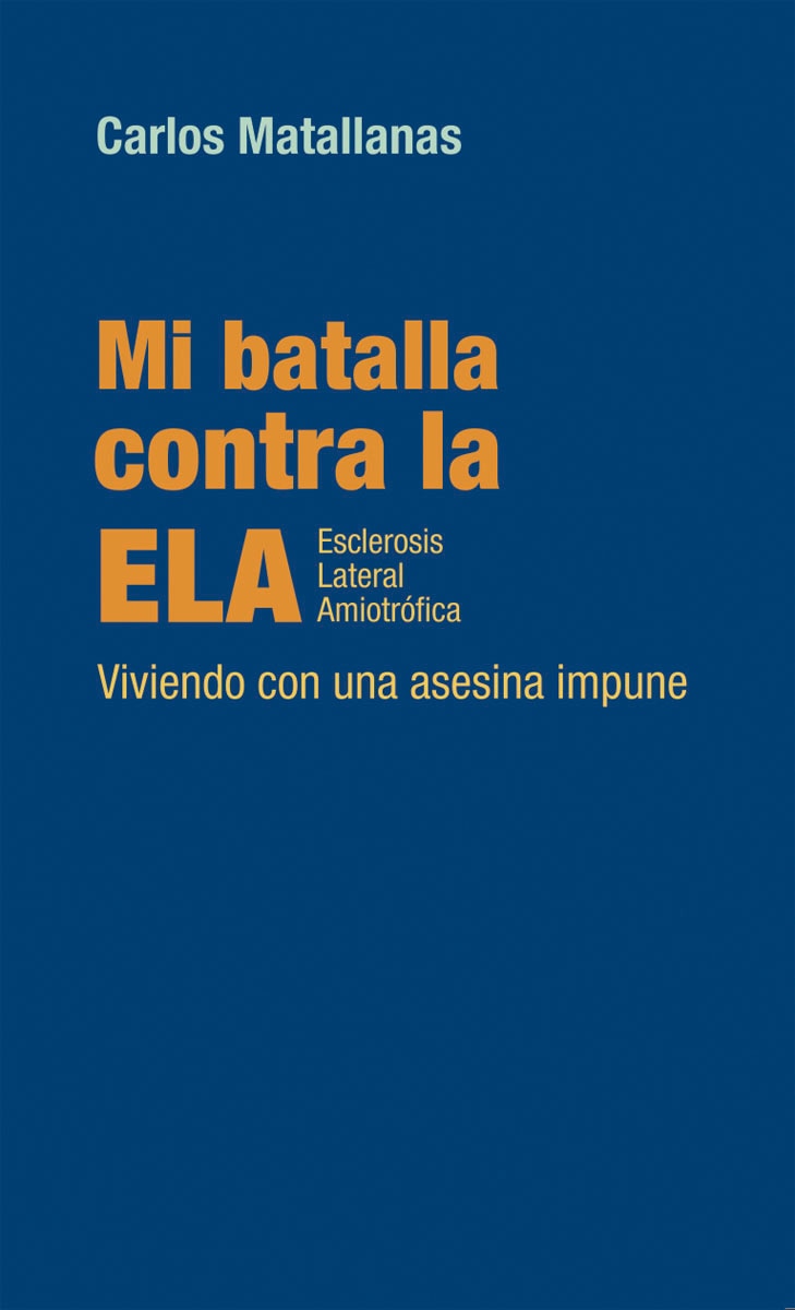 Mi batalla contra la ELA Esclerosis Lateral Amiotrófica (Tapa blanda) 1