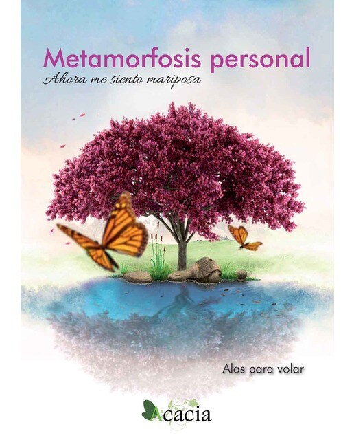 Metamorfosis Personal. Ahora Me Siento Mariposa 1