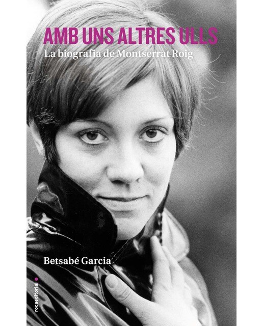 Amb uns altres ulls: La biografia de Montserrat Roig (Capa mole com abas) 1