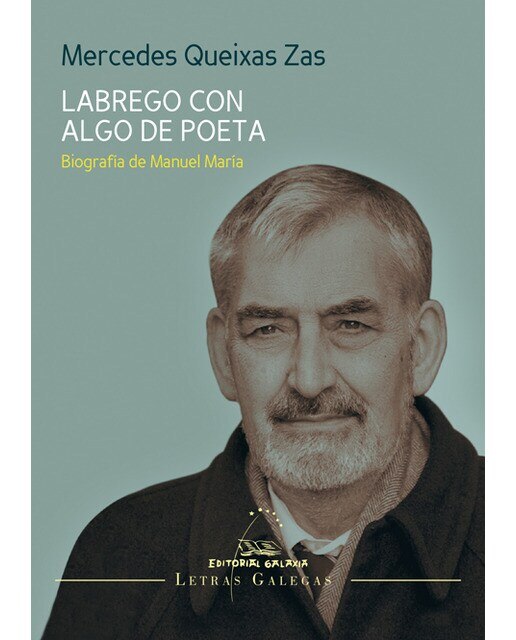 Labrego con algo de poeta. Biografía de Manuel María: Biografía de manuel maría (Capa mole com abas) 1