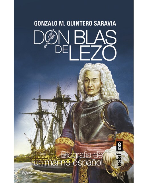 Don Blas de Lezo: Biografía de un marino español (Capa mole) 1