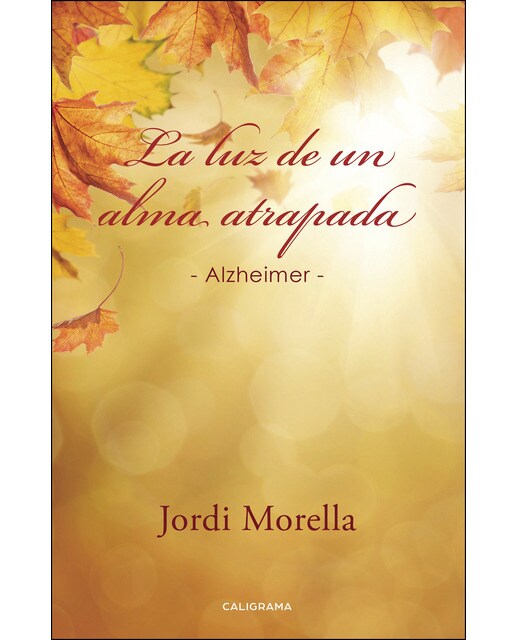La luz de un alma atrapada: Alzheimer(Tapa blanda) 1