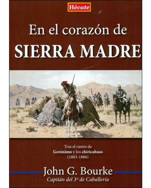 Imagem 0 de En el corazón de sierra madre: Tras el rastro de gerónimo y los chiricahuas (1883-1886)(Tapa dura)