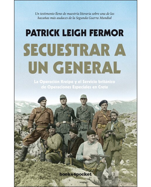 Secuestrar a un general: La operación kreipe y el servicio británico de operaciones especiales en creta(Tapa blanda) 1