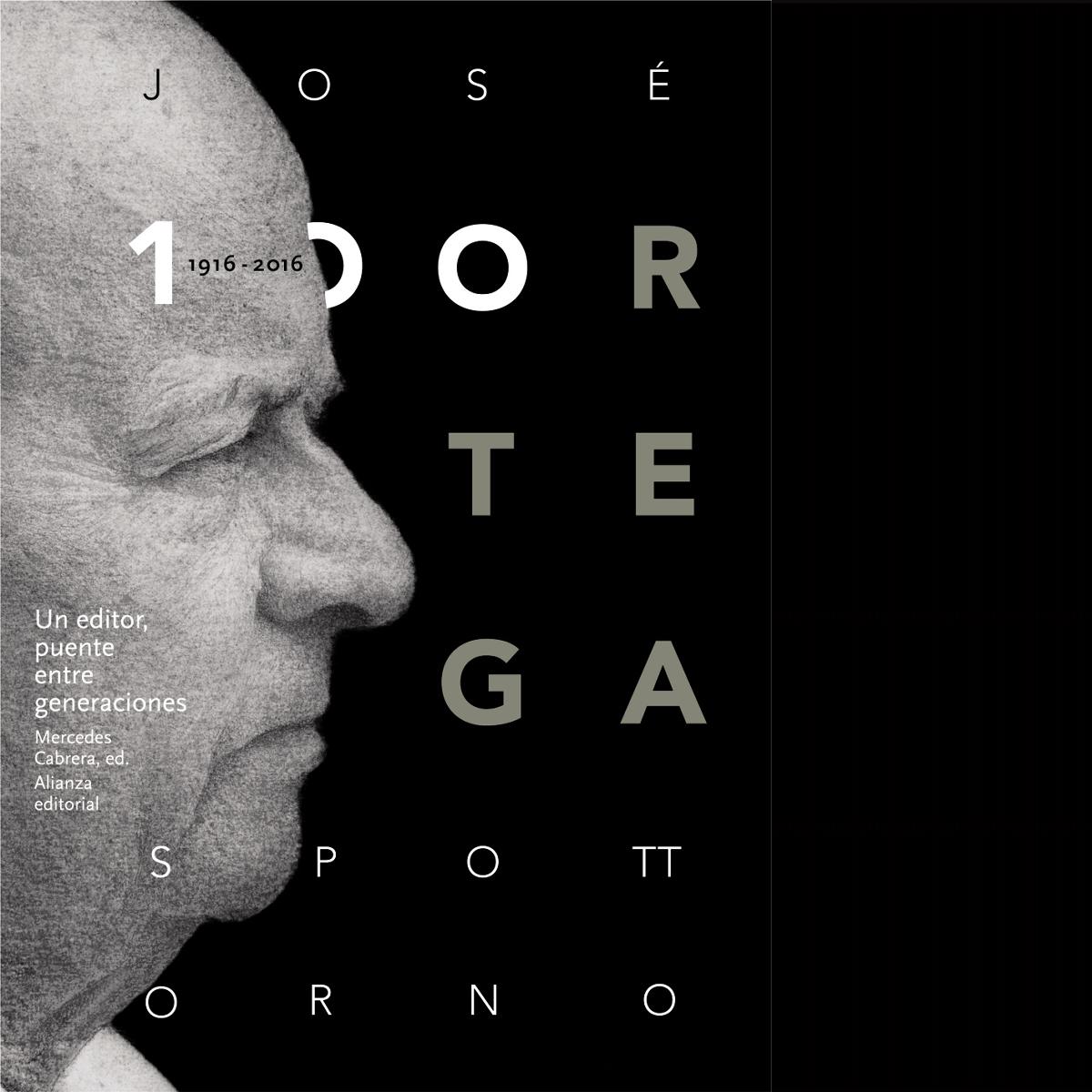 José Ortega Spottorno . Un editor, puente entre generaciones