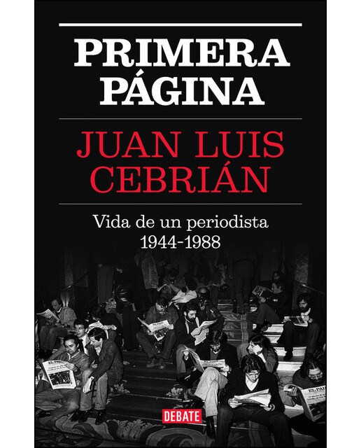 Primera página: Vida de un periodista 1944-1988