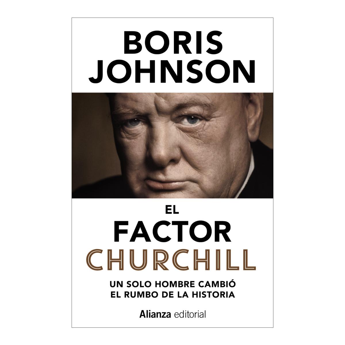 El factor Churchill: Un solo hombre cambió el rumbo de la Historia (Capa mole) 1