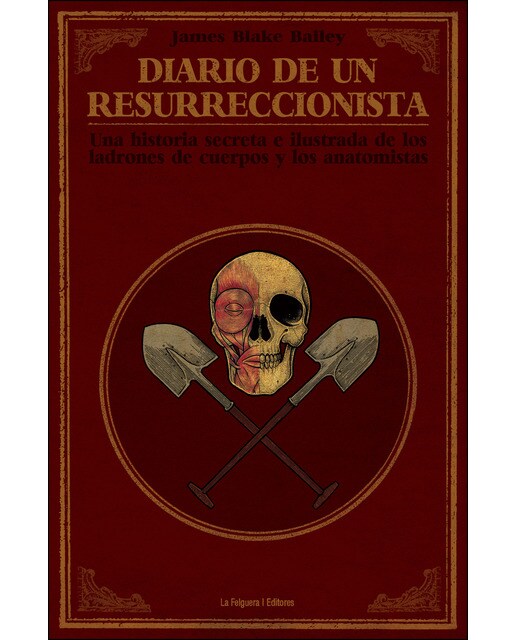 Imagem 0 de Diario de un resurreccionista: Historia secreta e ilustrada de los ladrones de cuerpos y los anatomistas (Capa dura) (Capa mole)