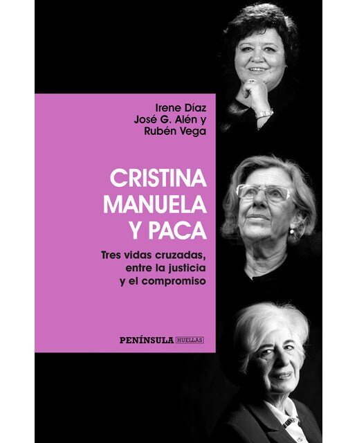 Cristina, Manuela y Paca: Tres vidas cruzadas, entre la justicia y el compromiso (Capa mole com abas) 1