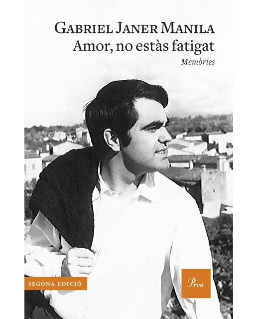 Amor, no estàs fatigat (rústica): Memòries (Capa mole com abas) 1
