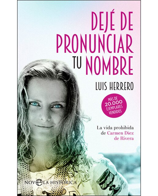 Dejé de pronunciar tu nombre: La vida prohibida de Carmen Díez de Rivera (Capa mole) 1