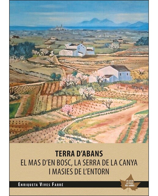 Terra d'abans: El mas d'en bosc, la serra de la canya i masies de l'entorn(Tapa blanda) 1