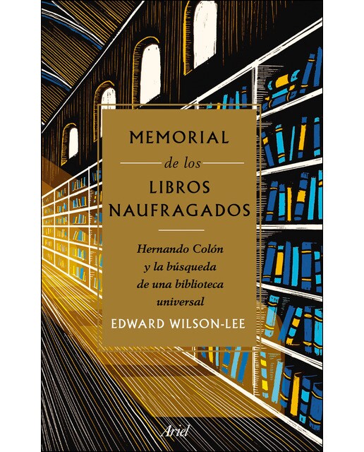 Memorial de los libros naufragados: Hernando Colón y la búsqueda de una biblioteca universal (Capa dura) 1