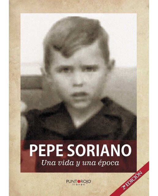 Pepe soriano; una vida y una época(Tapa blanda) 1
