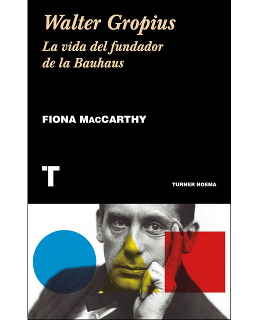 Walter gropius: La vida del fundador de la bauhaus(Tapa blanda) 1