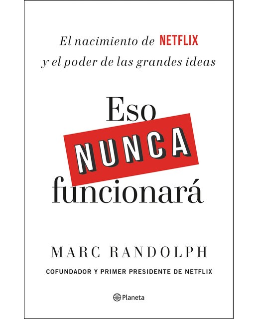 Eso nunca funcionará: El nacimiento de Netflix y el poder de las grandes ideas (Capa dura) 1