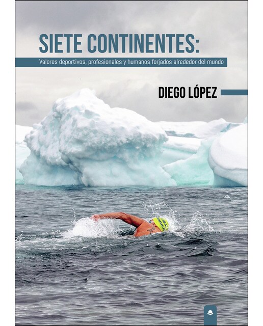 Siete Continentes: Valores deportivos, profesionales y humanos forjados alrededor del mundo 1