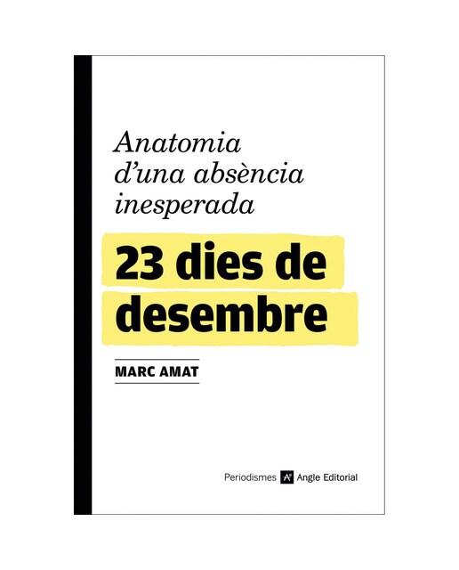 23 dies de desembre: Anatomia d'una absència inesperada(Tapa blanda) 1