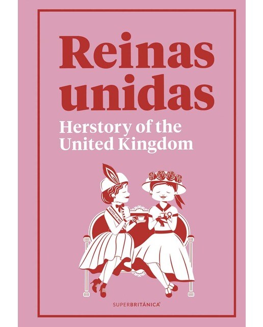 Reinas Unidas: Herstory of the United Kingdom (Capa dura) 1