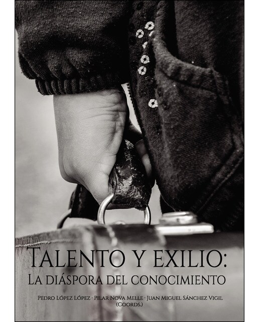 Talento y exilio: la diáspora del conocimiento(Tapa blanda) 1