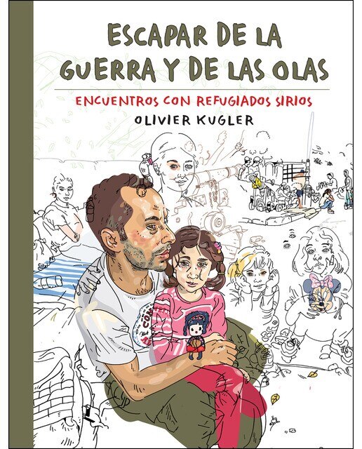 Escapar de la guerra y de las olas: Encuentros con refugiados sirios(Tapa dura) 1