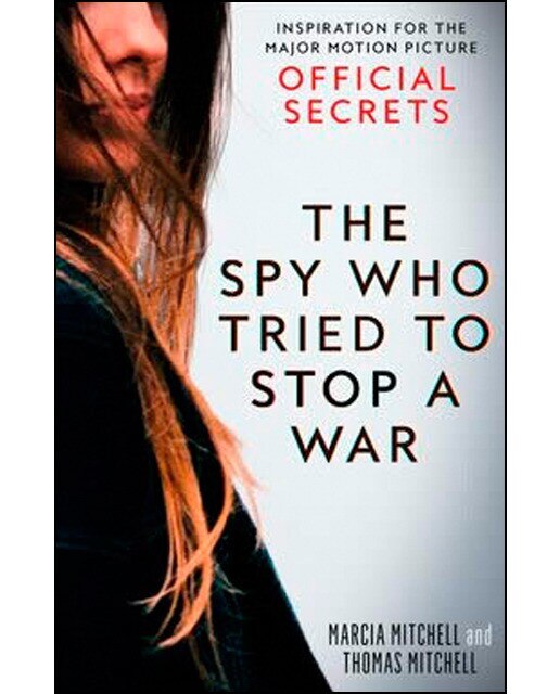 Official secrets (film) the spy who tried to stop 1