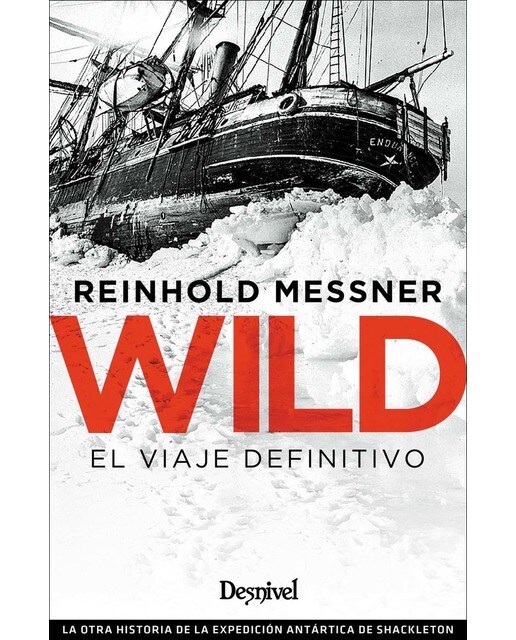 Imagem 0 de Wild. El viaje definitivo: La otra historia de la expedición antártica de Shackleton (Capa mole com abas)