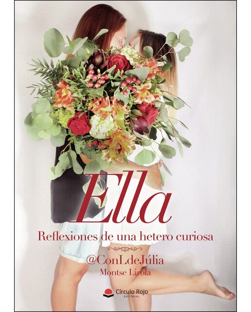 Ella. Reflexiones de una hetero curiosa (Capa mole) 1