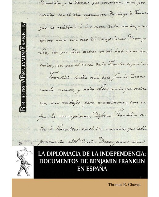 La diplomacia de la independencia: documentos de benjamín franklin en españa(Tapa blanda) 1
