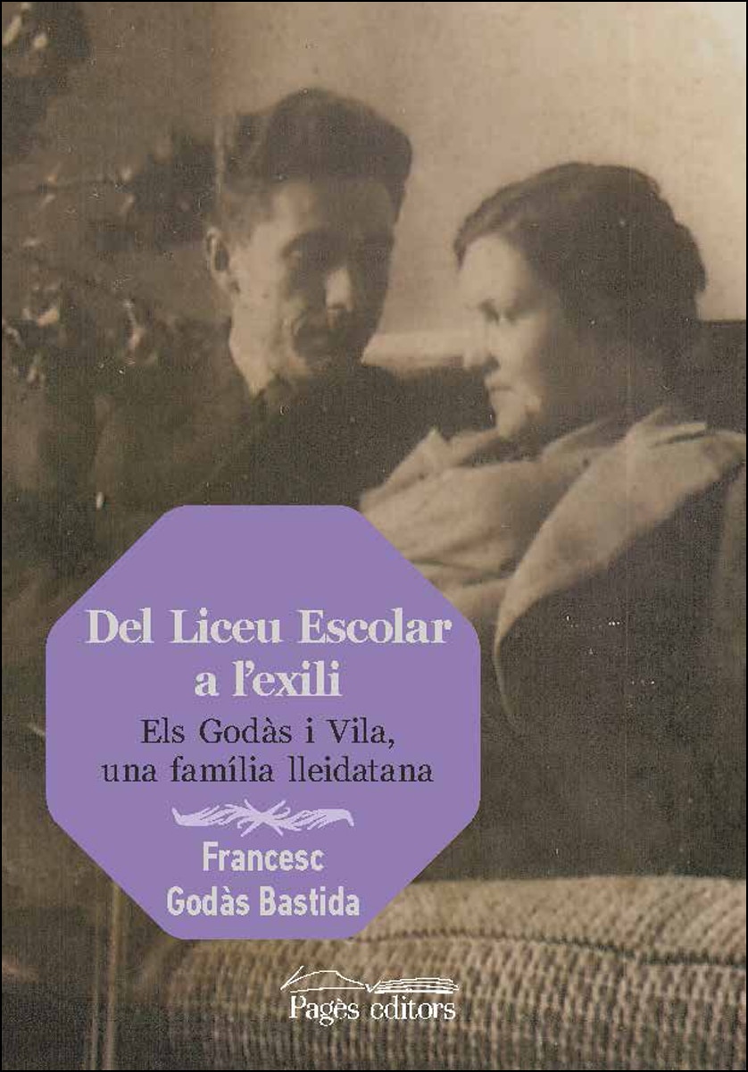 Del liceu escolar a l'exili: Els godàs i vila, una família lleidatana(Tapa blanda) 1